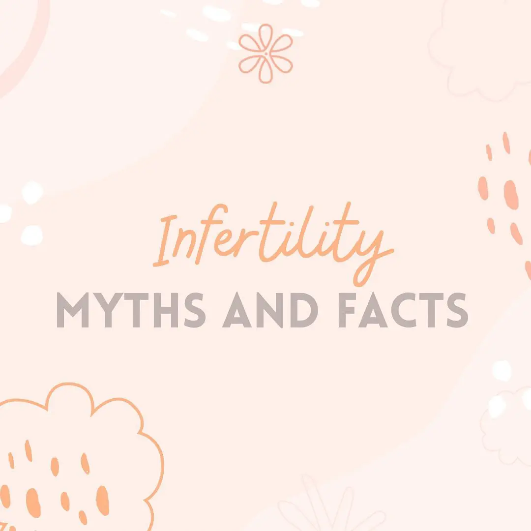 Infertility Myths and Facts